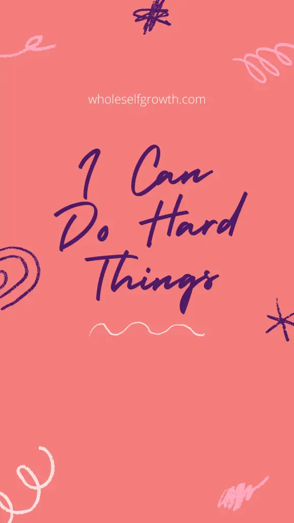 dark pink phone background that says, I can do hard things